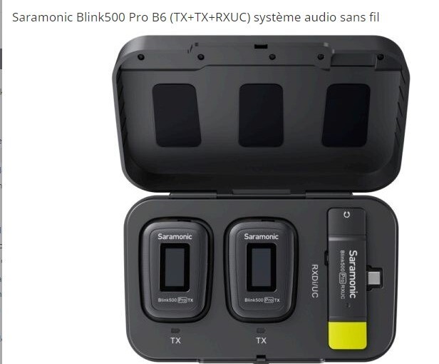 Microphone｜Saramonic｜Blink 500 Pro B6｜Système audio sans fil